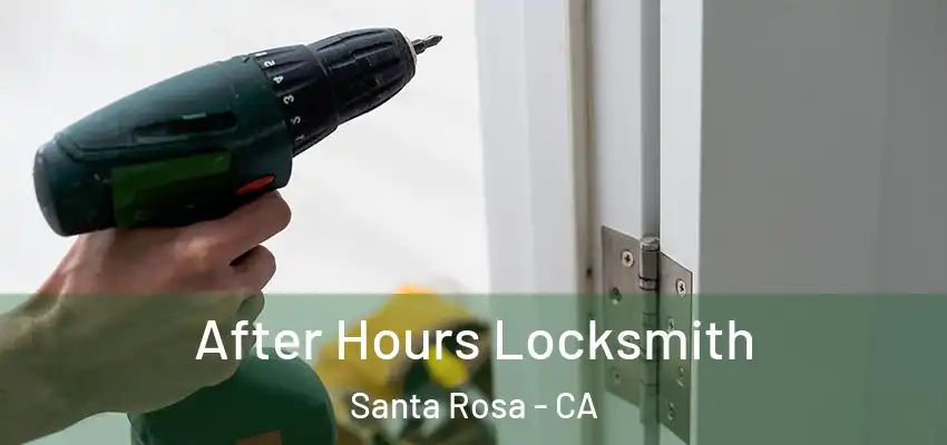  After Hours Locksmith Santa Rosa - CA