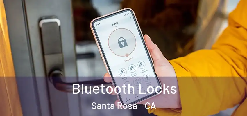 Bluetooth Locks Santa Rosa - CA