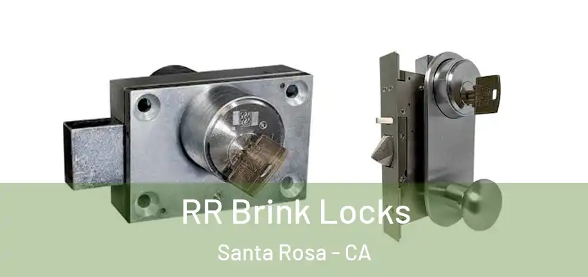  RR Brink Locks Santa Rosa - CA