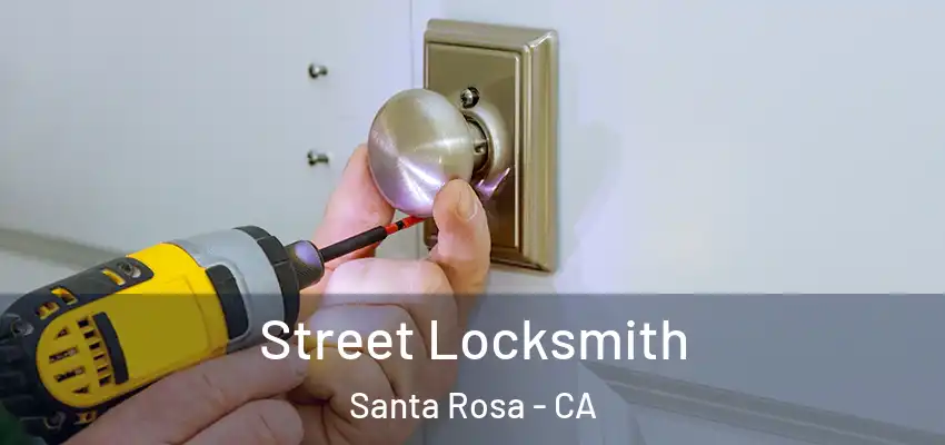  Street Locksmith Santa Rosa - CA